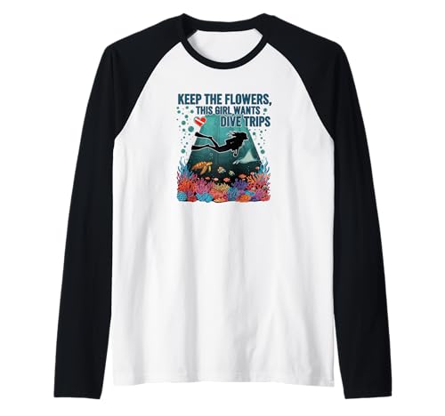 Behalte die Blumen, Dieses Mädchen Will Tauchausflüge | Tauchen Raglan Behalte die Blumen, Dieses Mädchen Will Tauchausflüge | Tauchen Raglan von Funny Scuba Diving Gear for Women