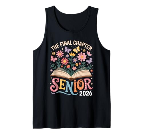 Senior 2026 Das letzte Kapitel Flower Graduation Damen Herren Tank Top Senior 2026 Das letzte Kapitel Flower Graduation Damen Herren Tank Top von Funny Senior 2026 The Final Chapter Back To School
