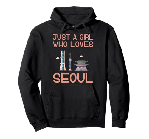 City Travel Kleidung Skyline Nur ein Mädchen, das Seoul liebt Pullover Hoodie von Funny Seoul Merch for Women, Men & Kids