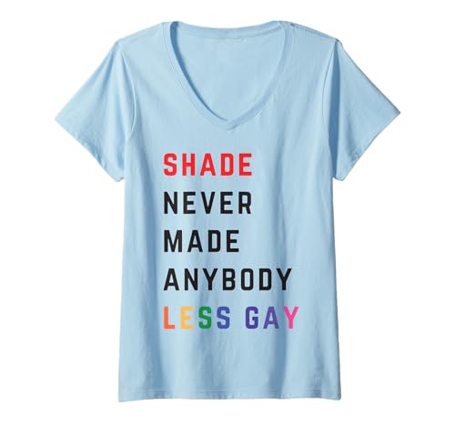 Damen Shade hat nie jemanden weniger schwul gemacht T-Shirt mit V-Ausschnitt Damen Shade hat nie jemanden weniger schwul gemacht T-Shirt mit V-Ausschnitt von Funny Shade Never Made Anybody Less Gay Tee Shirt