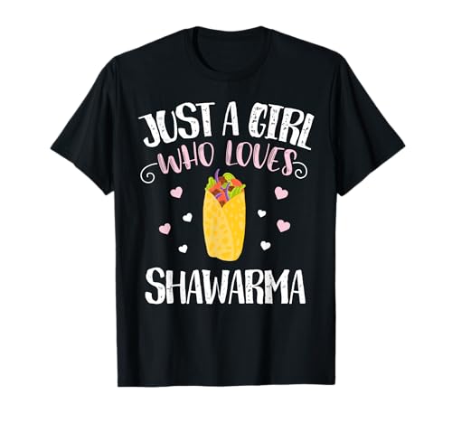 Just A Girl Who Loves Shawarmas – Funny Shawarma T-Shirt von Funny Shawarma Designs for Girls and Women