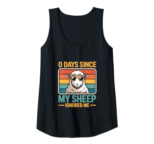 Damen 0 Tage, seit Mein Schaf Mich ignoriert hat Sheep Farmer Lover Tank Top von Funny Sheep Shirts For Men Women Gift