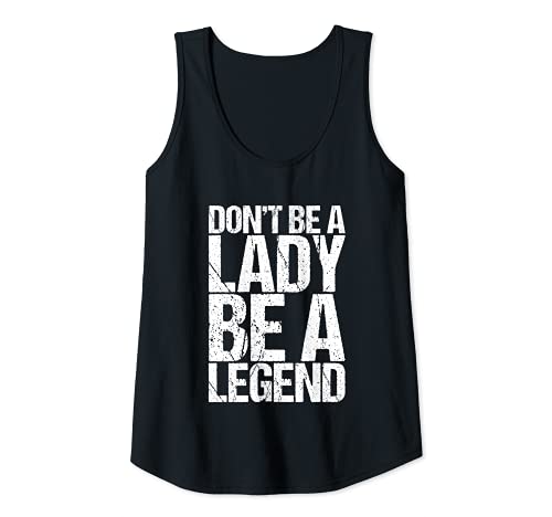 Damen Don't Be A Lady Be A Legend Feminist Geschenk Tank Top von Funny Shirts Bro