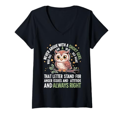 Damen Never Argue with A Short Girl Who Has An A,Cute Owl Design T-Shirt mit V-Ausschnitt von Funny Short Girl Her Name Start With A Letter Owl
