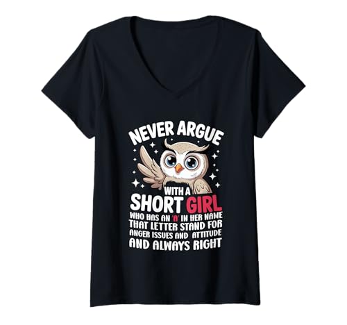 Damen Never Argue with A Short Girl Who Has An A,Cute Owl Design T-Shirt mit V-Ausschnitt von Funny Short Girl Her Name Start With A Letter Owl