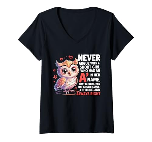 Damen Never Argue with A Short Girl Who Has An A,Cute Owl Design T-Shirt mit V-Ausschnitt von Funny Short Girl Her Name Start With A Letter Owl