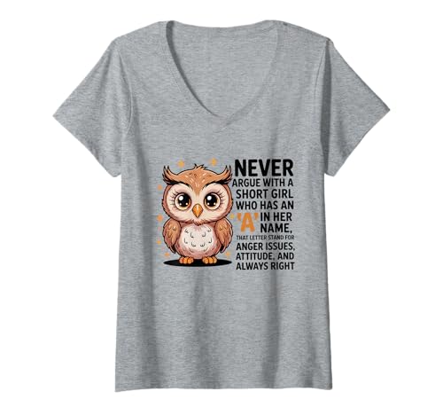 Damen Never Argue with A Short Girl Who Has An A,Cute Owl Design T-Shirt mit V-Ausschnitt von Funny Short Girl Her Name Start With A Letter Owl