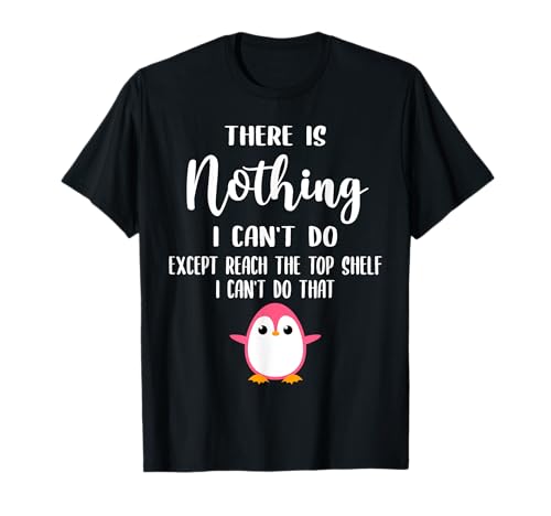There Is Nothing I Can't Do T Shirt Funny Short Women Girls T-Shirt There Is Nothing I Can't Do T Shirt Funny Short Women Girls T-Shirt von Funny Short Person Shirt for girls women