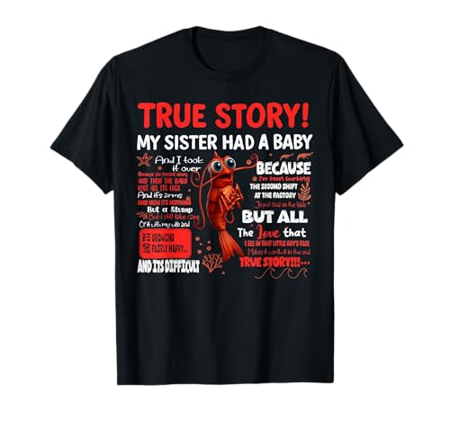 Lustige Garnelen-Wahre Geschichte Meine Schwester Hatte EIN Baby-Meme T-Shirt Lustige Garnelen-Wahre Geschichte Meine Schwester Hatte EIN Baby-Meme T-Shirt von Funny Shrimp True Story My Sister Had A Baby Tee