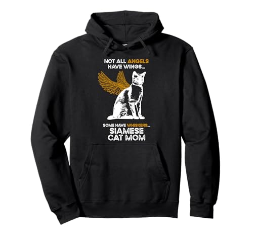 Not All Angels Have Wings - Mutter Siamesische Katze Mama Pullover Hoodie Not All Angels Have Wings - Mutter Siamesische Katze Mama Pullover Hoodie von Funny Siamese Cat Gift for Men, Women & Kids
