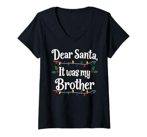 Damen Lieber Weihnachtsmann, es war Mein Bruder, lustiges Weihnachtsmatching T-Shirt mit V-Ausschnitt Damen Lieber Weihnachtsmann, es war Mein Bruder, lustiges Weihnachtsmatching T-Shirt mit V-Ausschnitt von Funny Sibling Festive Family Matching PJ Quote