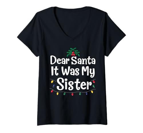 Damen Lieber Weihnachtsmann, es war Meine Schwester, lustiges Weihnachtsmatching T-Shirt mit V-Ausschnitt Damen Lieber Weihnachtsmann, es war Meine Schwester, lustiges Weihnachtsmatching T-Shirt mit V-Ausschnitt von Funny Sibling Festive Family Matching PJ Quote
