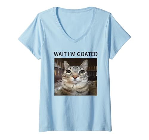 Damen Warte, ich Bin Goated Silly Cat Meme T-Shirt mit V-Ausschnitt Damen Warte, ich Bin Goated Silly Cat Meme T-Shirt mit V-Ausschnitt von Funny Silly Cat Memes by The Meme Factory