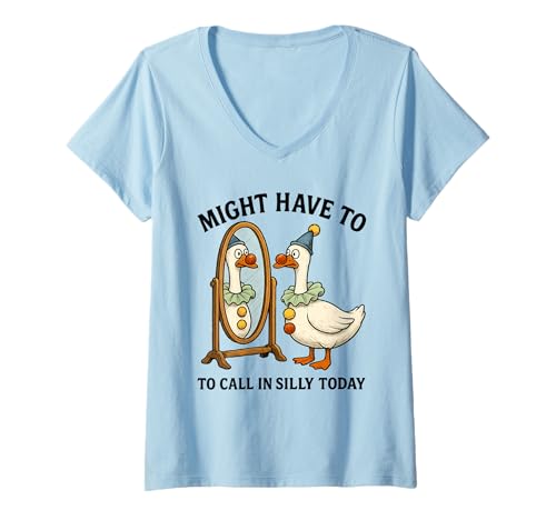 Damen Goose muss Heute vielleicht Silly anrufen, Silly Goose T-Shirt mit V-Ausschnitt Damen Goose muss Heute vielleicht Silly anrufen, Silly Goose T-Shirt mit V-Ausschnitt von Funny Silly Goose Might Have To Call In Silly Tee