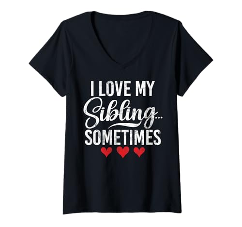 Damen Ich Liebe Mein Geschwister Manchmal Lustiges Zusammenpassen von Geschwistern Bruder T-Shirt mit V-Ausschnitt Damen Ich Liebe Mein Geschwister Manchmal Lustiges Zusammenpassen von Geschwistern Bruder T-Shirt mit V-Ausschnitt von Funny Sister Brother Matching Sibling Gifts