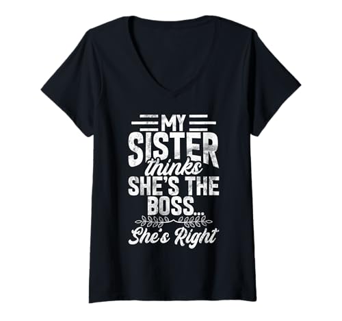 Damen Meine Schwester Denkt, sie ist die Chefin Sie hat Recht Lustige Schwester T-Shirt mit V-Ausschnitt Damen Meine Schwester Denkt, sie ist die Chefin Sie hat Recht Lustige Schwester T-Shirt mit V-Ausschnitt von Funny Sister Brother Matching Sibling Gifts