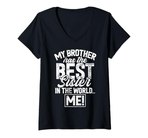 Damen My Brother Has The Best Sister In The World Me Lustiges Geschwister T-Shirt mit V-Ausschnitt Damen My Brother Has The Best Sister In The World Me Lustiges Geschwister T-Shirt mit V-Ausschnitt von Funny Sister Brother Matching Sibling Gifts