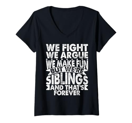 Damen Wir streiten, wir streiten, wir Machen Spaß, Aber wir sind Geschwister, Schwester, Zwilling T-Shirt mit V-Ausschnitt Damen Wir streiten, wir streiten, wir Machen Spaß, Aber wir sind Geschwister, Schwester, Zwilling T-Shirt mit V-Ausschnitt von Funny Sister Brother Matching Sibling Gifts