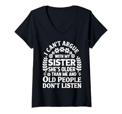 Damen Ich kann Nicht mit meiner Schwester streiten, sie ist älter als ich Lustig T-Shirt mit V-Ausschnitt Damen Ich kann Nicht mit meiner Schwester streiten, sie ist älter als ich Lustig T-Shirt mit V-Ausschnitt von Funny Sisters Argue Co