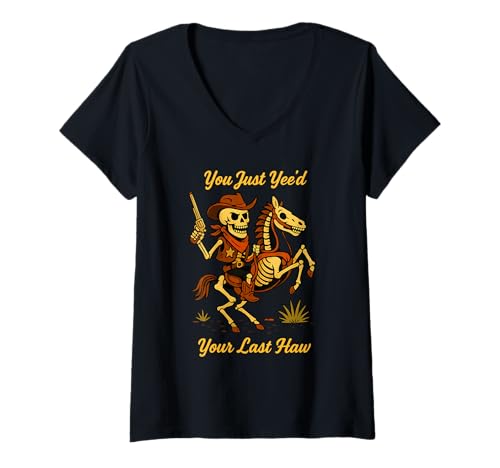 Damen You Just Yee'd Your Last Haw Skelett Cowboy Pferd Halloween T-Shirt mit V-Ausschnitt Damen You Just Yee'd Your Last Haw Skelett Cowboy Pferd Halloween T-Shirt mit V-Ausschnitt von Funny Skeleton Cowboy