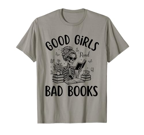 Good Girls Read Bad Books – Funny Dark Romance Smut Reader T-Shirt Good Girls Read Bad Books – Funny Dark Romance Smut Reader T-Shirt von Funny Skeleton Dark Romance Reader Tee