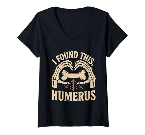 Damen Lustiges Zitat I Found This Humerus Skelett Halloween Witz T-Shirt mit V-Ausschnitt von Funny Skeleton Humor for Halloween Lovers