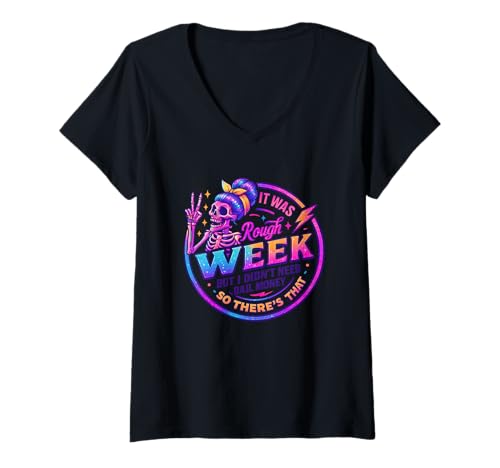 Damen Es war eine Harte Woche, ich brauchte kein Kautionsgeld T-Shirt mit V-Ausschnitt Damen Es war eine Harte Woche, ich brauchte kein Kautionsgeld T-Shirt mit V-Ausschnitt von Funny Skeleton Statement Humor Design