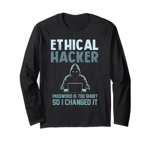 Sarcastic Ethical Hacker Your Password Too Short Herren Damen Langarmshirt von Funny Skilled Hackers Cyber Security Specialist