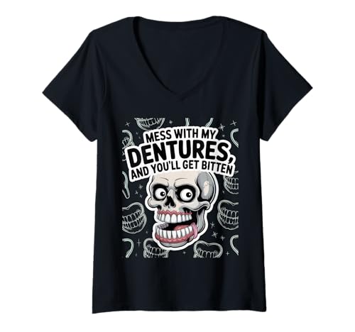 Damen Funny Skull Mess with My Dentures, and You’ll Get Bitten T-Shirt mit V-Ausschnitt Damen Funny Skull Mess with My Dentures, and You’ll Get Bitten T-Shirt mit V-Ausschnitt von Funny Skull Dentures Crazy Teeth Cartoon Humor