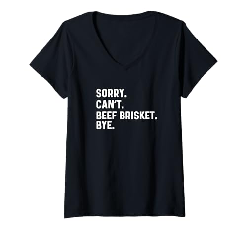 Damen Sorry Can't Beef Brisket Bye – BBQ Barbeque Cook Chef T-Shirt mit V-Ausschnitt Damen Sorry Can't Beef Brisket Bye – BBQ Barbeque Cook Chef T-Shirt mit V-Ausschnitt von Funny Sorry Can't Bye for Men Women Kids by TJ