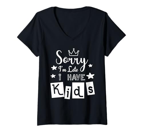 Damen TUT Mir leid DASS ich zu spät komme Ich Habe Kinder T-Shirt mit V-Ausschnitt Damen TUT Mir leid DASS ich zu spät komme Ich Habe Kinder T-Shirt mit V-Ausschnitt von Funny Sorry I'm Late I Have Kids Mother Father