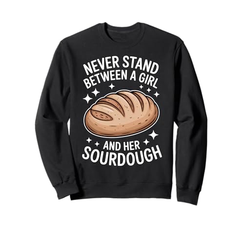 Sourdough Girl Lustiger Brotbacker Sweatshirt Sourdough Girl Lustiger Brotbacker Sweatshirt von Funny Sourdough Girl Cool Bread Baking Design