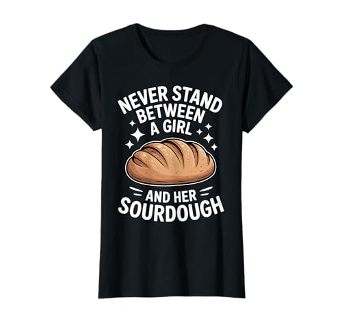 Sourdough Girl Lustiger Brotbacker T-Shirt von Funny Sourdough Girl Cool Bread Baking Designs