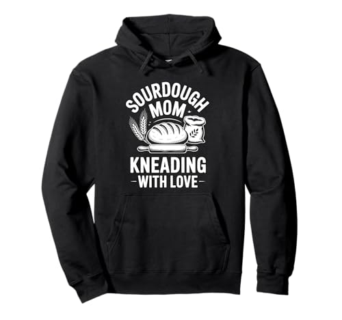 Sauerteig Mama Lustiger Brotbacker Pullover Hoodie von Funny Sourdough Mom Cool Bread Baking Design