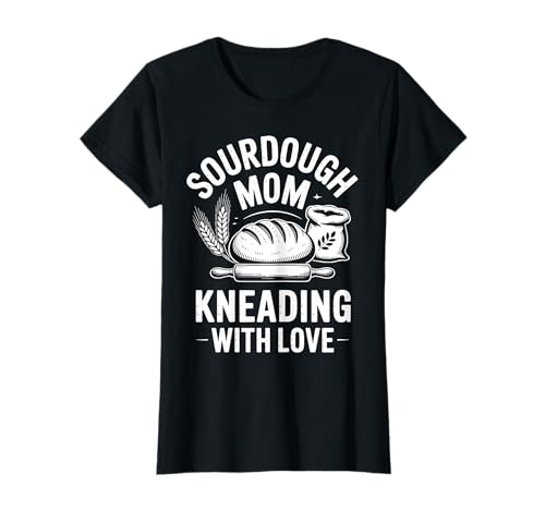 Sauerteig Mama Lustiger Brotbacker T-Shirt Sauerteig Mama Lustiger Brotbacker T-Shirt von Funny Sourdough Mom Cool Bread Baking Design