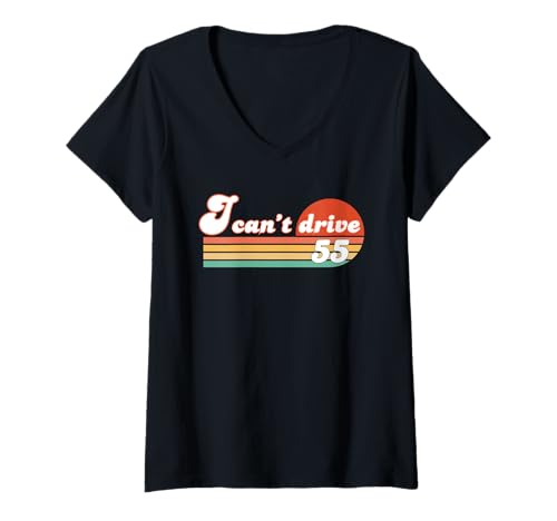 Damen I cant drive 55 Bday Retro Geburtstag Party Männer Frauen Papa Mama T-Shirt mit V-Ausschnitt Damen I cant drive 55 Bday Retro Geburtstag Party Männer Frauen Papa Mama T-Shirt mit V-Ausschnitt von Funny Speed Limit Sign Age 55th Happy Birthday