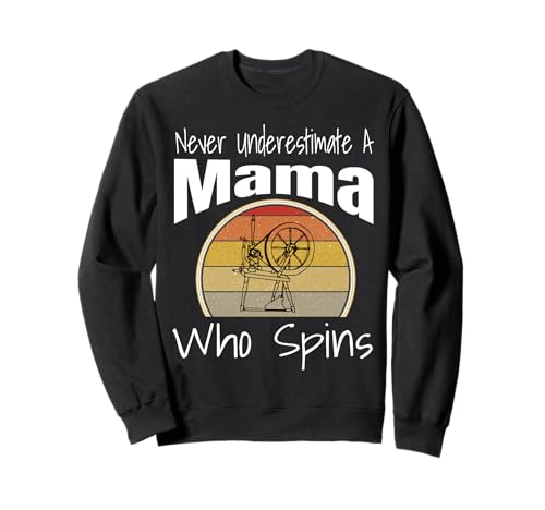 Never Underestimate a Mama Who Spins Garn Spinnrad Sweatshirt Never Underestimate a Mama Who Spins Garn Spinnrad Sweatshirt von Funny Spinning Yarn Gifts