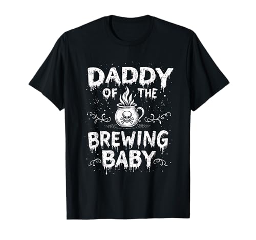 Father to Be Ankündigung Daddy of The Brewing Baby Funny T-Shirt von Funny Spooky Enthusiast Halloween Party Costume