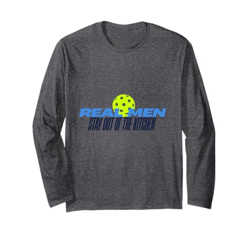 Real Men Stay Out of The Kitchen Lustiger Pickleball Langarmshirt von Funny Sports Tees