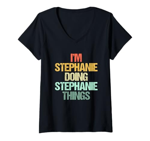 Damen Ich Bin Stephanie und Mache Stephanie-Dinge - Lustiger Name Stephanie T-Shirt mit V-Ausschnitt Damen Ich Bin Stephanie und Mache Stephanie-Dinge - Lustiger Name Stephanie T-Shirt mit V-Ausschnitt von Funny Stephanie Sayings & Funny Stephanie Designs