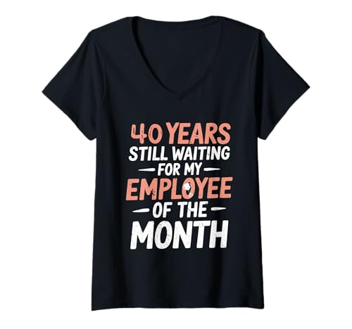 Damen Lustiger Humor zum 40-jährigen Arbeitsjubiläum des Mitarbeiters T-Shirt mit V-Ausschnitt von Funny Still Waiting Anniversary Design