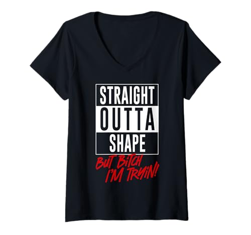 Damen Straight Outta Shape But Bitch I'm Tryin Lustiges Trainingsgerät T-Shirt mit V-Ausschnitt Damen Straight Outta Shape But Bitch I'm Tryin Lustiges Trainingsgerät T-Shirt mit V-Ausschnitt von Funny Straight Outta Shape But Bitch I'm Trying