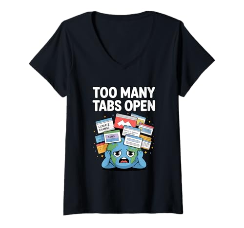 Damen Too Many Tabs Open Funny Anxiety ADHS Humor Emotional Chaos T-Shirt mit V-Ausschnitt Damen Too Many Tabs Open Funny Anxiety ADHS Humor Emotional Chaos T-Shirt mit V-Ausschnitt von Funny Stress Relief