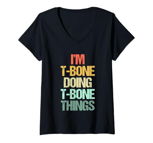 Damen I'm T-Bone Doing T-Bone Things - Lustiger Spruch Name T-Bone T-Shirt mit V-Ausschnitt Damen I'm T-Bone Doing T-Bone Things - Lustiger Spruch Name T-Bone T-Shirt mit V-Ausschnitt von Funny T-Bone Sayings & Funny T-Bone Designs