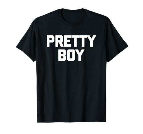 Pretty Boy T-Shirt Funny Spruch Sarkastisch Neuheit Humor T-Shirt von Funny T-Shirts For Men & Funny Shirts For Men