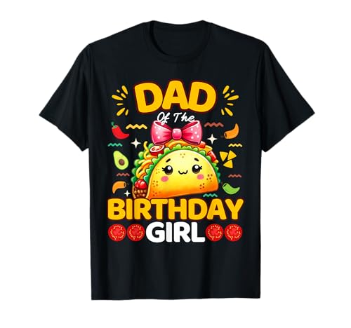 Dad of Girl Geburtstag Taco Fiesta Liebhaber Party Kawaii Foodie T-Shirt Dad of Girl Geburtstag Taco Fiesta Liebhaber Party Kawaii Foodie T-Shirt von Funny Taco Crew For Birthday Matching Family