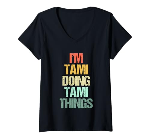 Damen I'm Tami Doing Tami Things - Lustiger Spruch Niedlicher Name Tami T-Shirt mit V-Ausschnitt Damen I'm Tami Doing Tami Things - Lustiger Spruch Niedlicher Name Tami T-Shirt mit V-Ausschnitt von Funny Tami Sayings & Funny Tami Designs