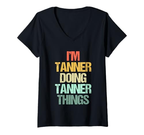 Damen I'm Tanner Doing Tanner Things - Lustiger Spruch Name Tanner T-Shirt mit V-Ausschnitt von Funny Tanner Sayings & Funny Tanner Designs