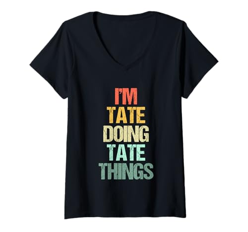 Damen I'm Tate Doing Tate Things - Lustiger Spruch Cool Name Tate T-Shirt mit V-Ausschnitt von Funny Tate Sayings & Funny Tate Designs