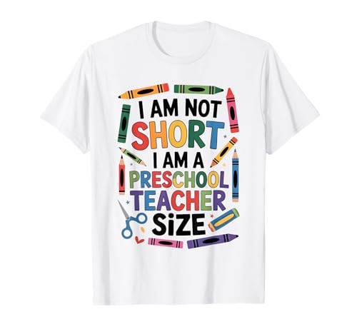 I'm Not Short I'm A Preschool Teacher Größe Lustiges Zitat Frauen T-Shirt I'm Not Short I'm A Preschool Teacher Größe Lustiges Zitat Frauen T-Shirt von Funny Teacher Humor Tee Preschool Educator Present